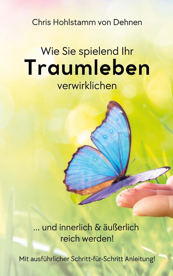 Wie Sie spielend Ihr Traumleben verwirklichen (Buch)
