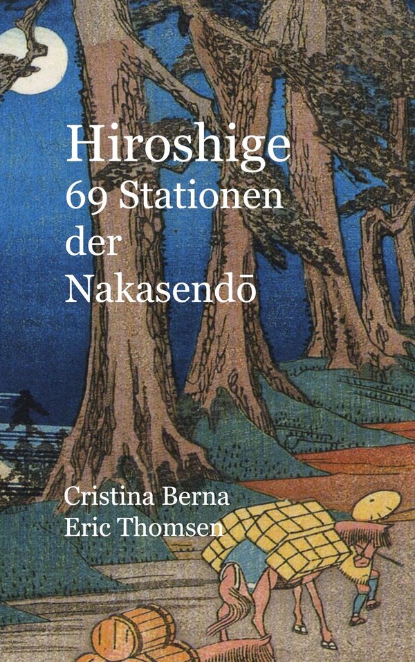 Hiroshige 69 Stationen der Nakasendo - Cristina Berna (Buch)
