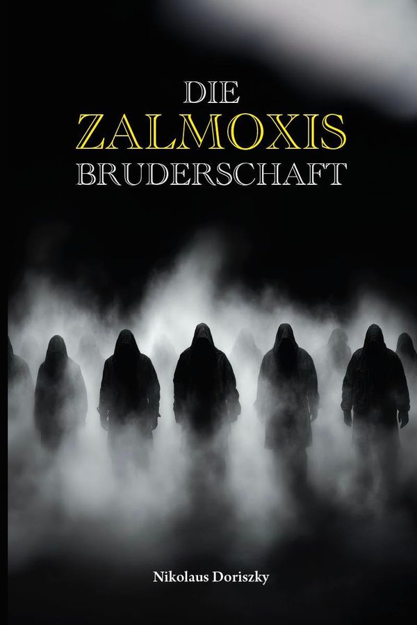 Die Zalmoxis Bruderschaft - Nikolaus Doriszky (Buch)
