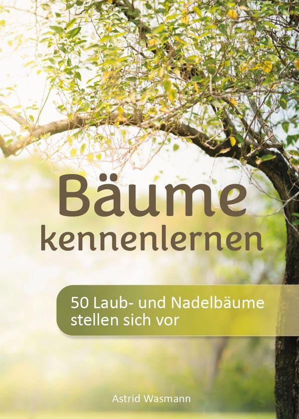 Bäume kennenlernen - Astrid Wasmann (Buch)