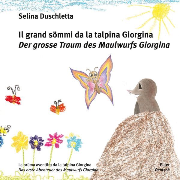 Il grand sömmi da la talpina Giorgina / Der grosse Traum des Maulwu...