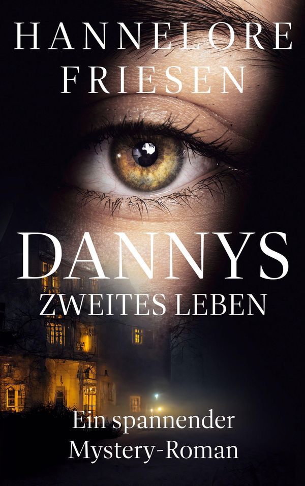 Dannys zweites Leben - Hannelore Friesen (Buch)