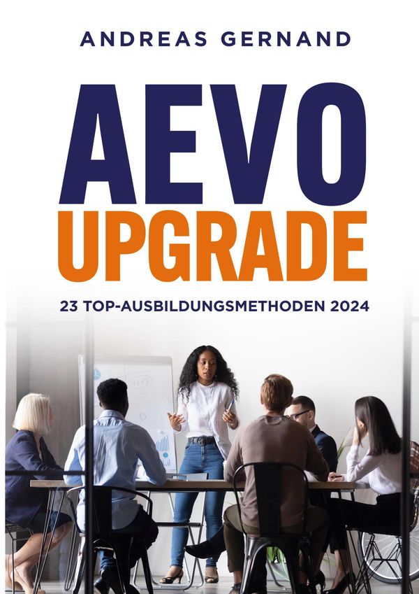 AEVO-Upgrade: 23 Top-Ausbildungsmethoden 2024 - Andreas Gernand (Buch)