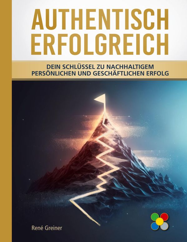 Authentisch erfolgreich - René Greiner (Buch)