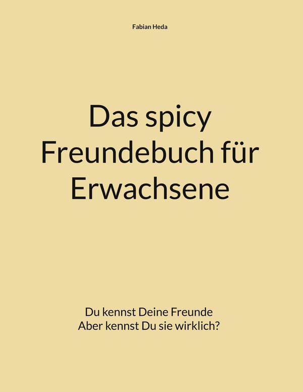 Das spicy Freundebuch für Erwachsene - Fabian Heda (Buch)