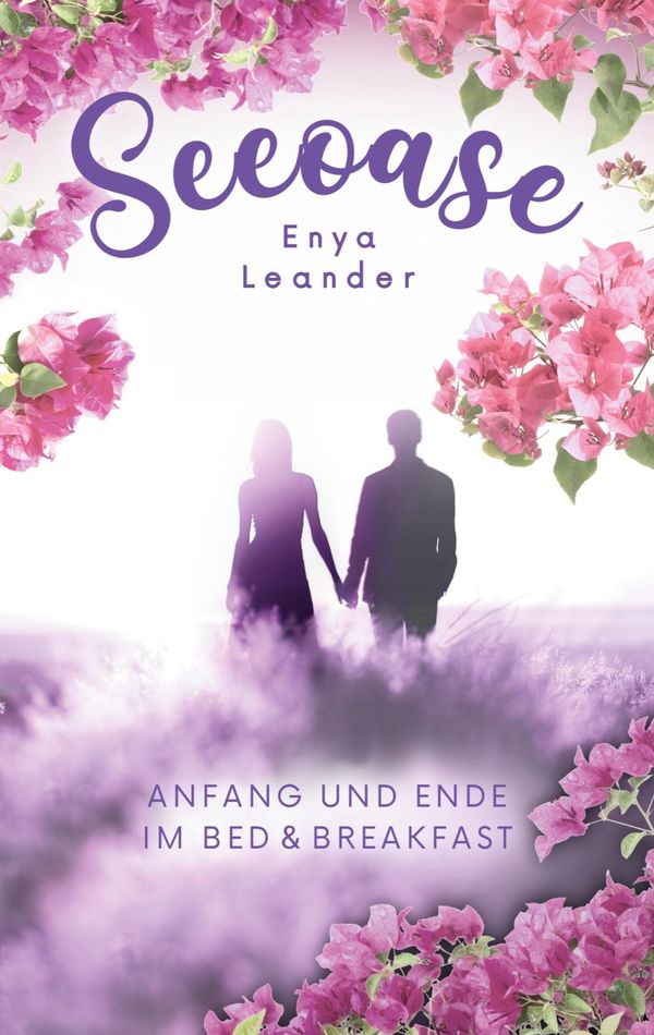 Seeoase 3: Anfang und Ende im Bed and Breakfast (Liebesroman mit Sp...