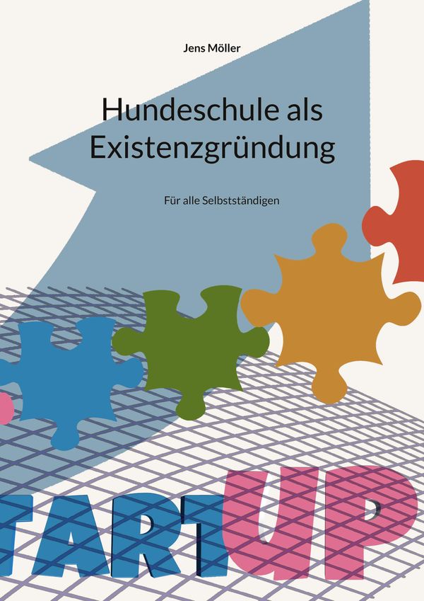 Hundeschule als Existenzgründung - Jens Möller (Buch)