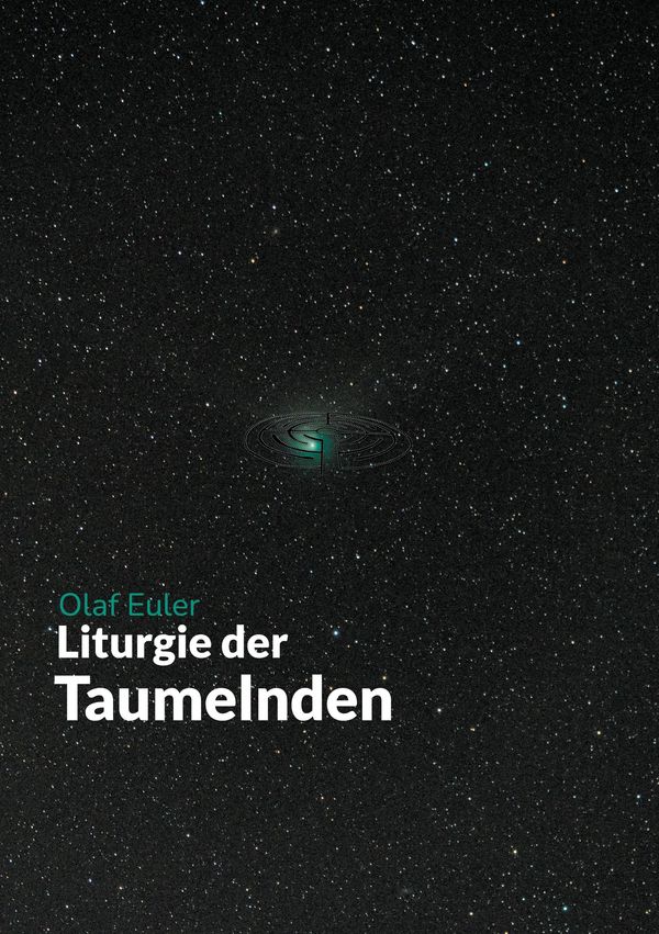 Liturgie der Taumelnden - Olaf Euler (Buch)