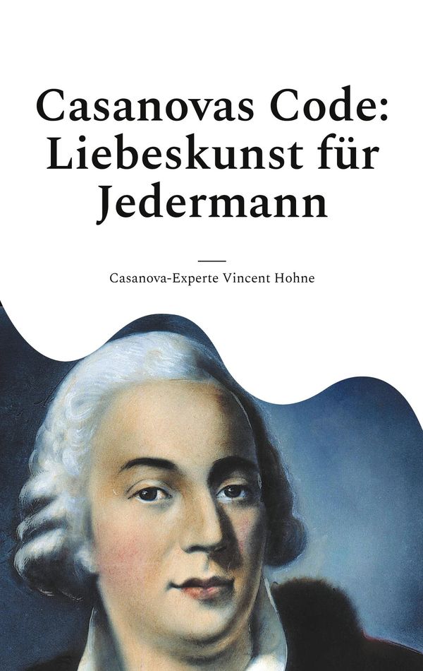 Casanovas Code: Liebeskunst für Jedermann (Buch)