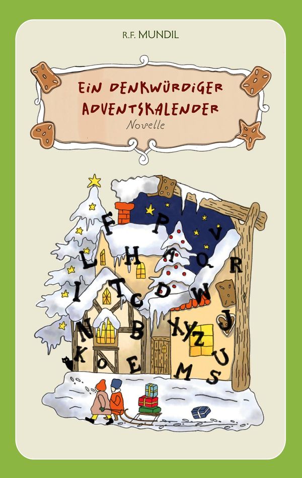 Ein denkwürdiger Adventskalender - Renier-Fréduman Mundil (Buch)