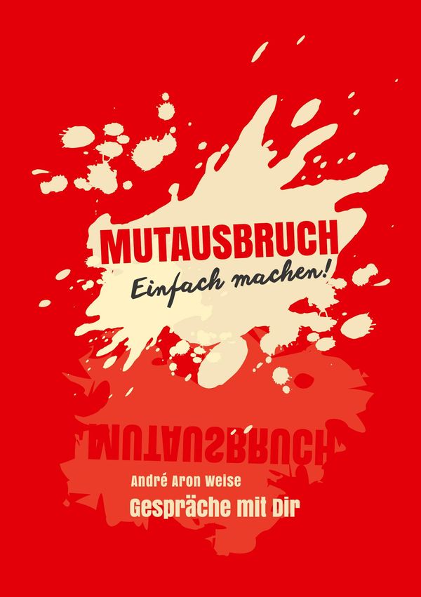 Mutausbruch - André Aron Weise (Buch)