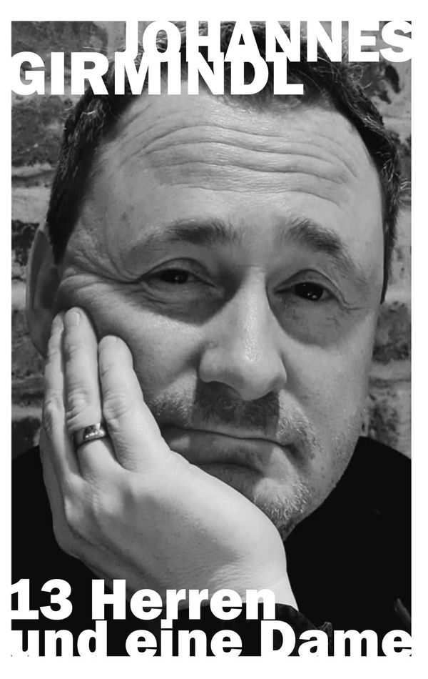 13 Herren und eine Dame - Johannes Girmindl (Buch)