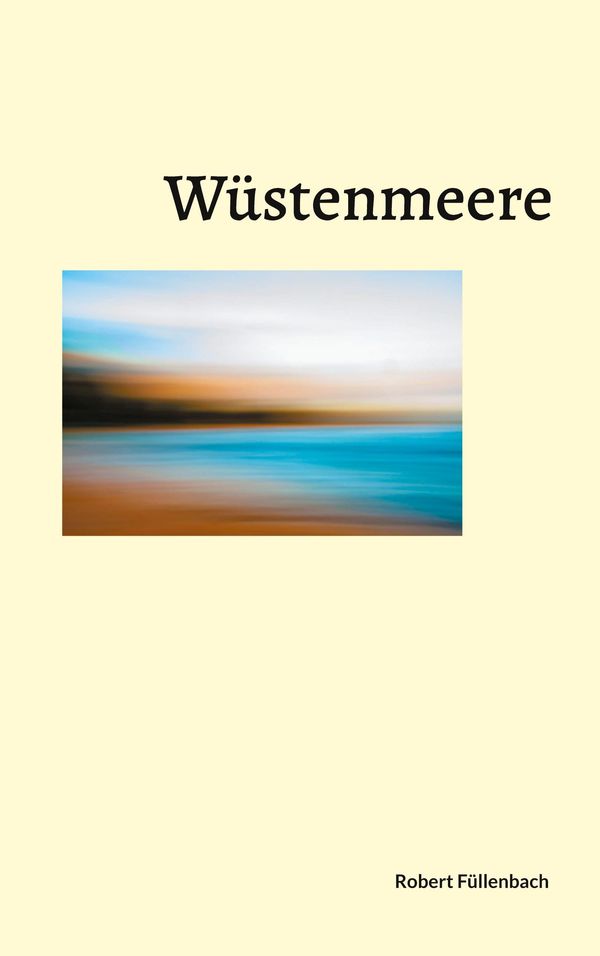 Wüstenmeere - Robert Füllenbach (Buch)