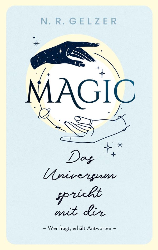MAGIC - Das Universum spricht mit dir - N. R. Gelzer (Buch)