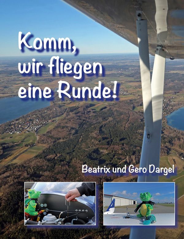 Komm, wir fliegen eine Runde - Beatrix Dargel (Buch)