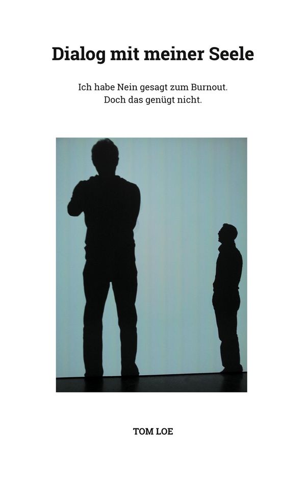 Dialog mit meiner Seele - Tom Loe (Buch)