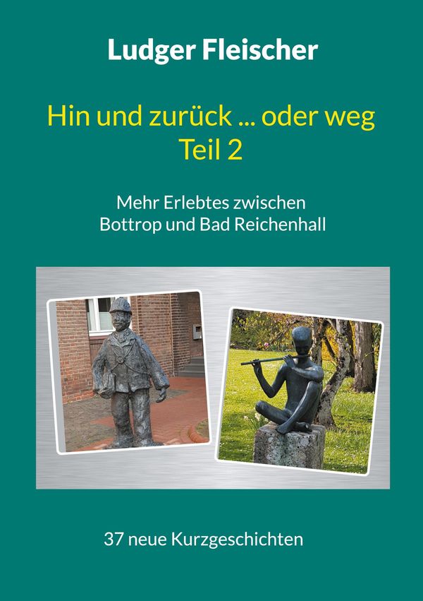 Hin und zurück ... oder weg Teil 2 - Ludger Fleischer (Buch)