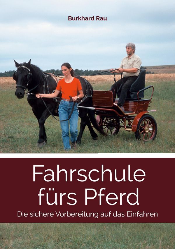 Fahrschule fürs Pferd - Burkhard Rau (Buch)