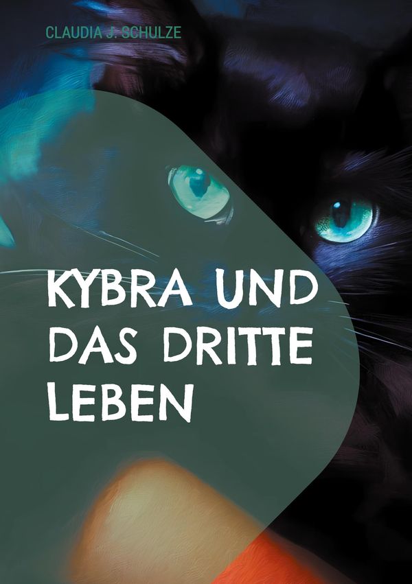 Kybra und das dritte Leben - Claudia J. Schulze (Buch)