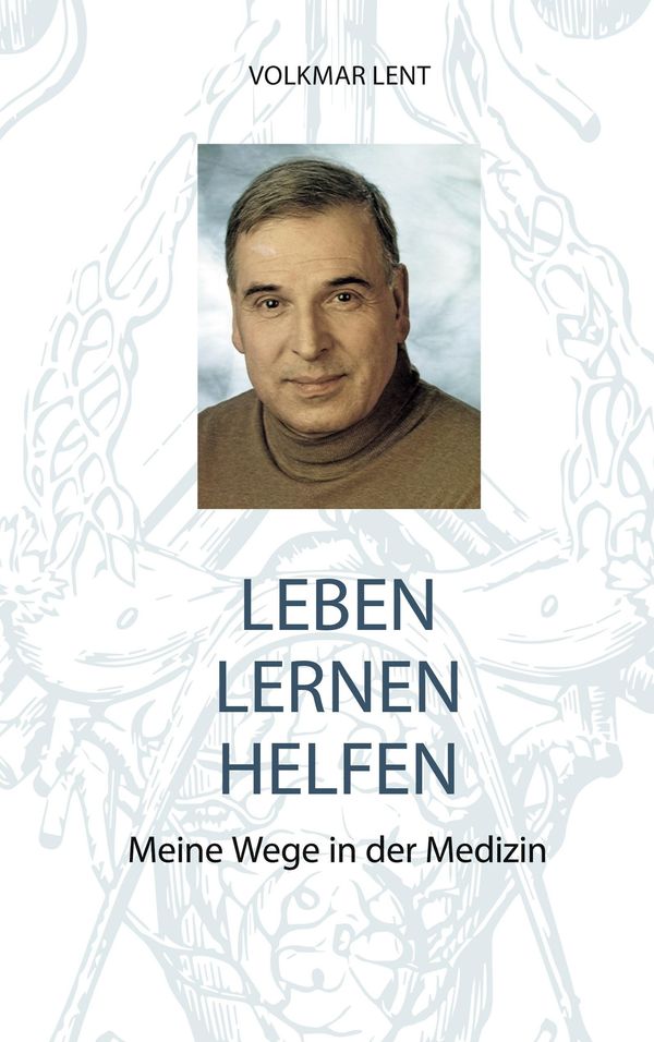 Leben Lernen Helfen - Volkmar Lent (Buch)
