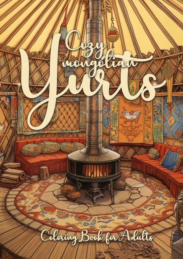 Cozy mongolian Yurts Coloring Book for Adults - Monsoon Publishing