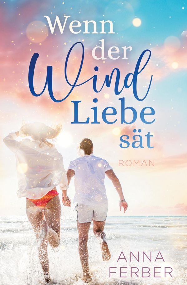 Wenn der Wind Liebe sät - Anna Ferber (Buch)