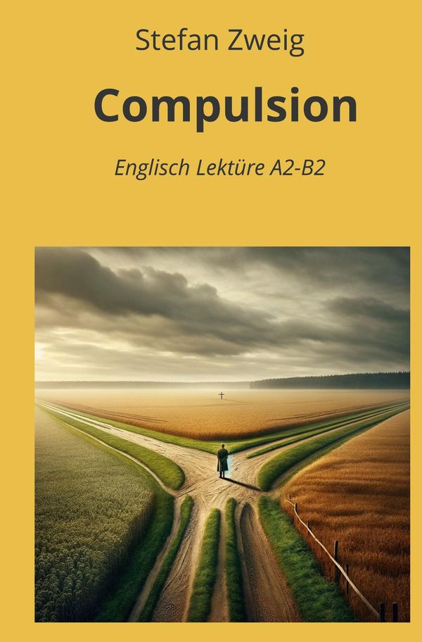 Compulsion: Englisch Lektüre A2 - B2 - Stefan Zweig (Buch)