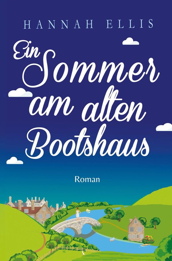 Ein Sommer am Alten Bootshaus - Hannah Ellis (Buch)