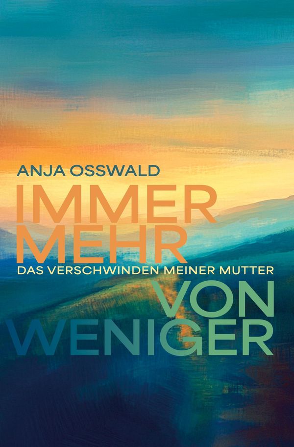 Immer Mehr von Weniger - Anja Osswald (Buch)
