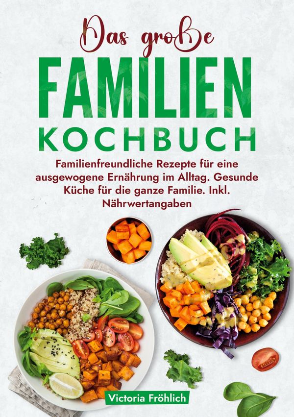 Das große Familienkochbuch - Victoria Fröhlich (Buch)