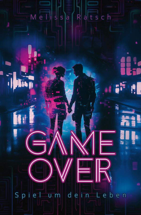 Game Over - Spiel um dein Leben - Melissa Ratsch (Buch)