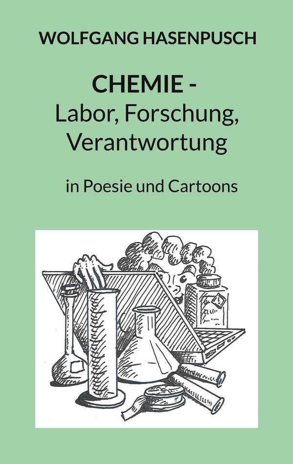 Chemie - Labor, Forschung, Verantwortung - Wolfgang Hasenpusch (Buch)