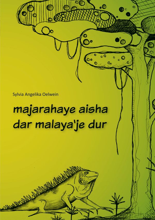 Majarahaye aisha dar malaya`je dur - Sylvia Angelika Oelwein (Buch)