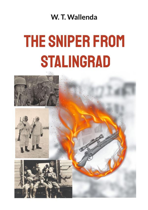The Sniper from Stalingrad - W. T. Wallenda (Buch)
