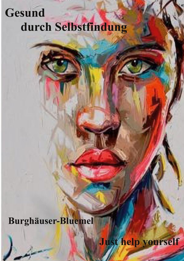 Gesund durch Selbstfindung - Burghäuser Bluemel (Buch)