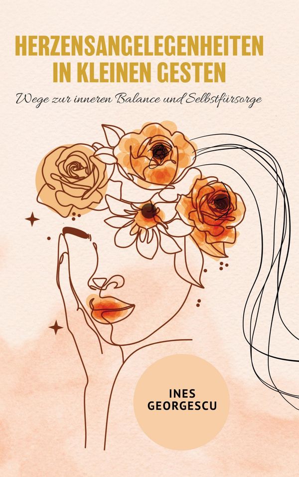 Herzensangelegenheiten in kleinen Gesten - Ines Georgescu (Buch)
