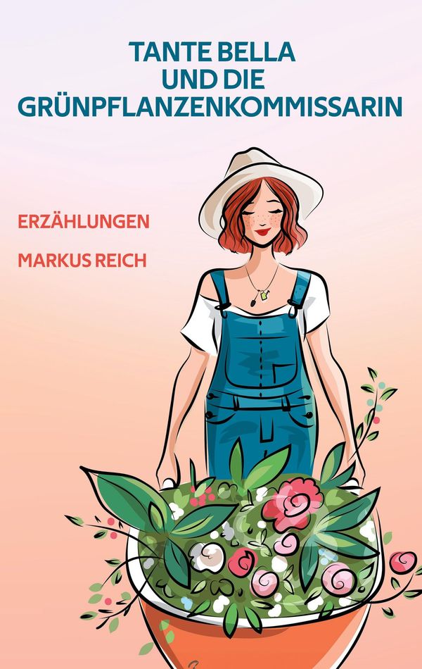 Tante Bella und die Grünpflanzenkommissarin - Markus Reich (Buch)