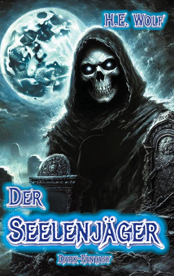 Der Seelenjäger - H. E. Wolf (Buch)