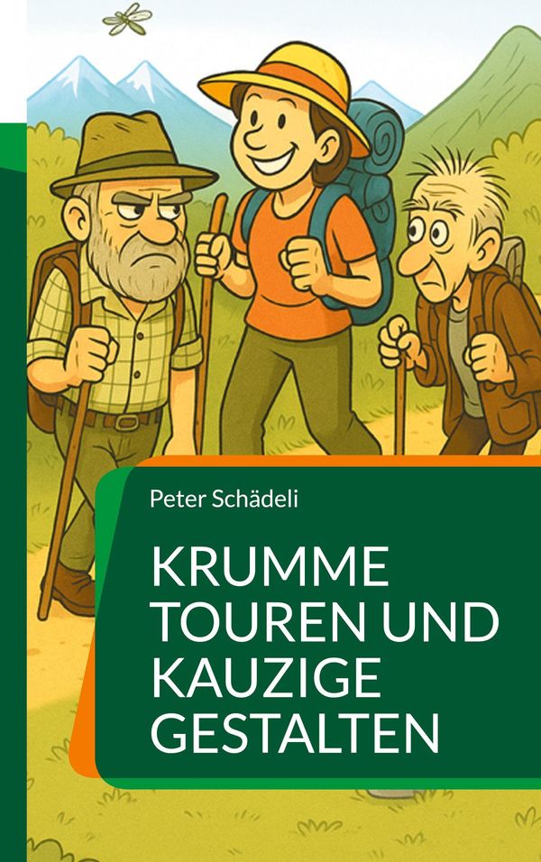 Krumme Touren und kauzige Gestalten - Peter Schädeli (Buch)