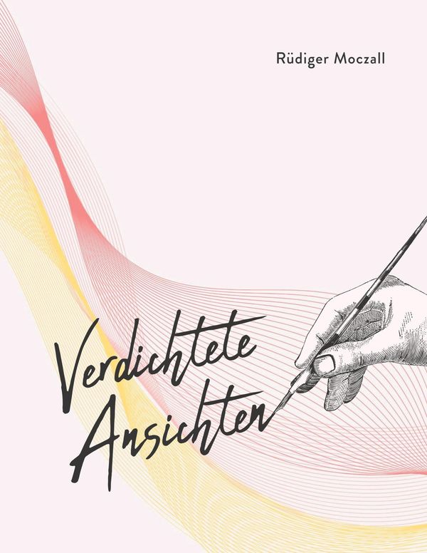 Verdichtete Ansichten - Rüdiger Moczall (Buch)