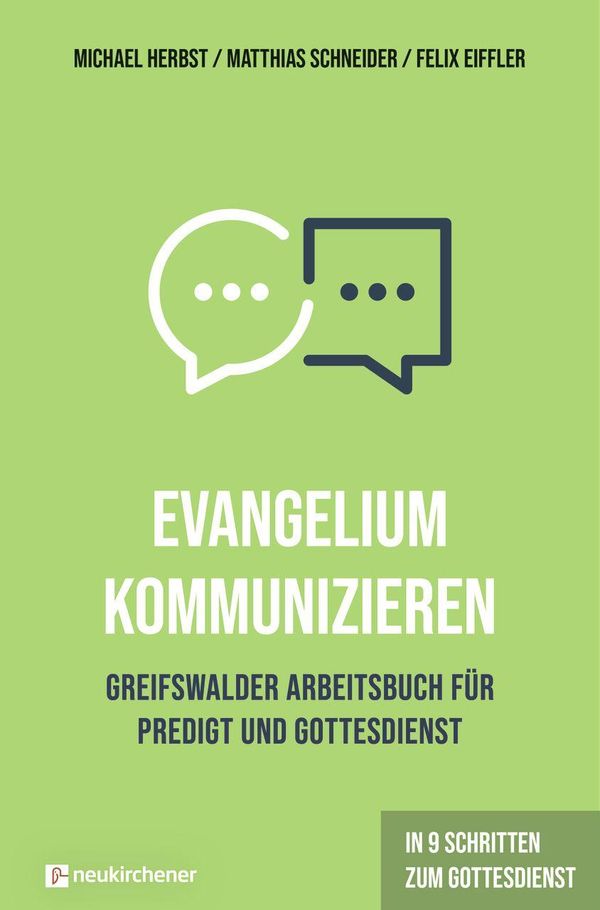 Evangelium kommunizieren - Greifswalder Arbeitsbuch für Predigt und...