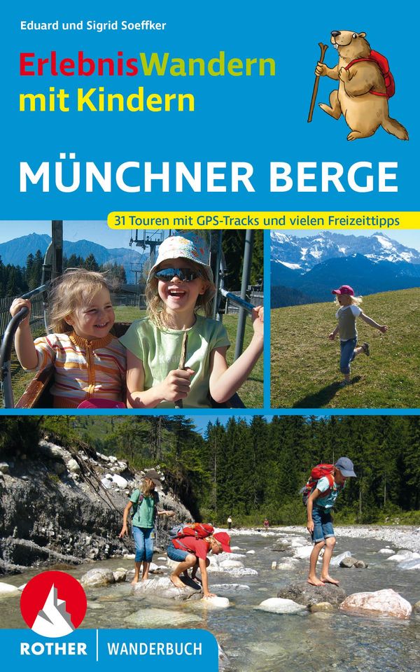 ErlebnisWandern mit Kindern Münchner Berge - Eduard Soeffker (Buch)