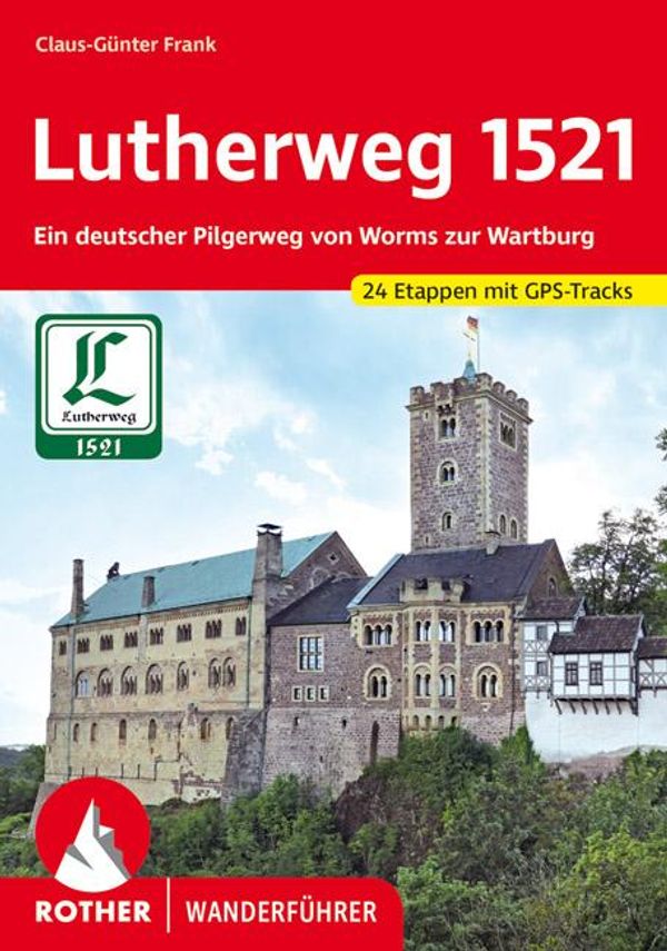 Lutherweg 1521 - Claus-Günter Frank (Buch)