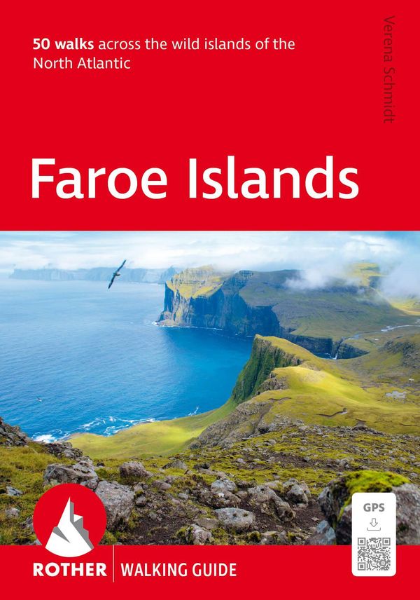 ROTHER Walking Guide Faroe Islands. 50 walks across the wild island...