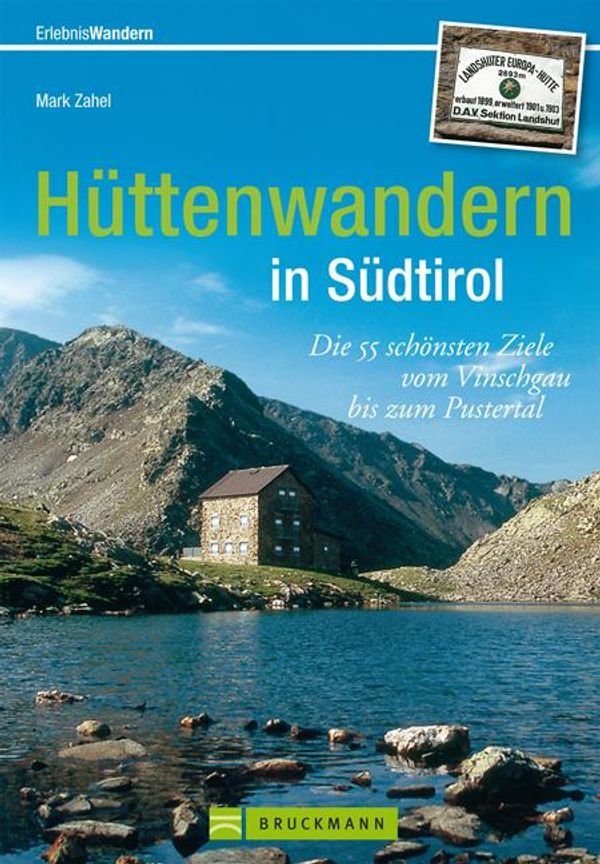 Erlebnis Wandern: Hüttenwandern in Südtirol - Mark Zahel (Buch)