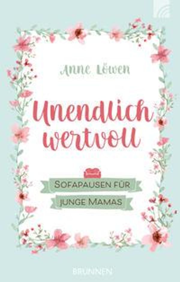 Unendlich wertvoll - Anne Löwen (Buch)