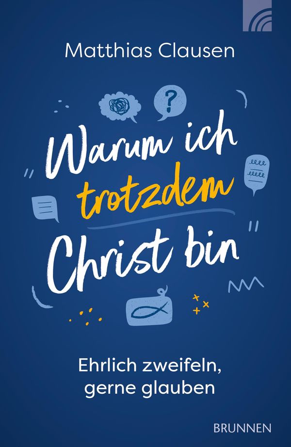 Warum ich trotzdem Christ bin - Matthias Clausen (Buch)