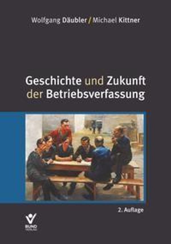 Geschichte und Zukunft der Betriebsverfassung (Buch)