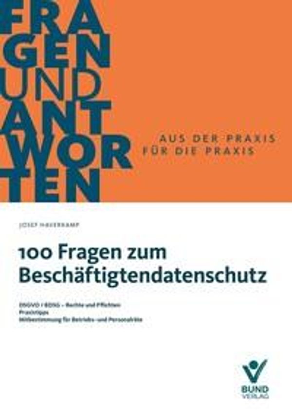 100 Fragen zum Beschäftigtendatenschutz - Josef Haverkamp (Buch)