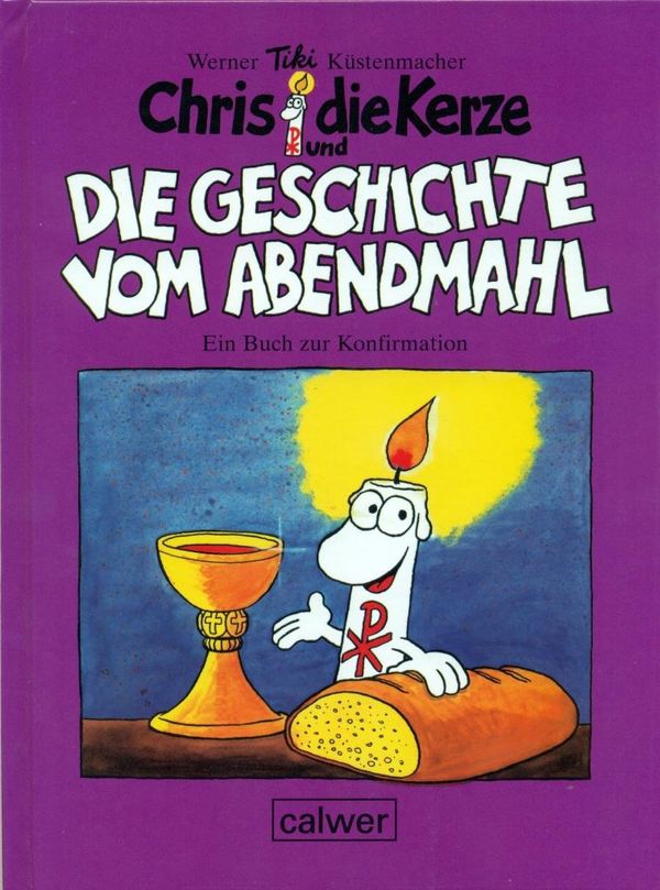 Chris die Kerze und die Geschichte vom Abendmahl (Buch)